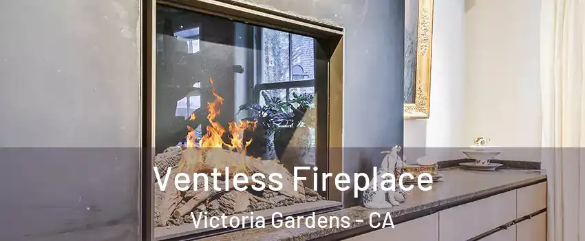 Ventless Fireplace Victoria Gardens - CA