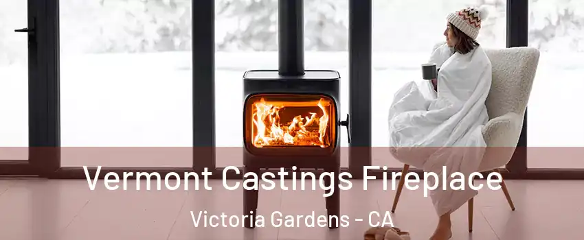 Vermont Castings Fireplace Victoria Gardens - CA