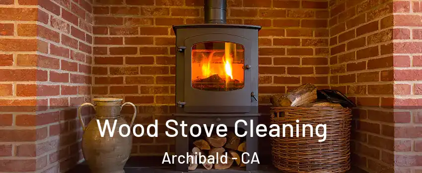 Wood Stove Cleaning Archibald - CA